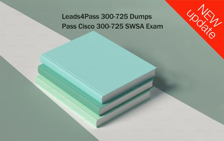 Leads4Pass-300-725-dumps---Pass-Cisco-300-725-SWSA-exam